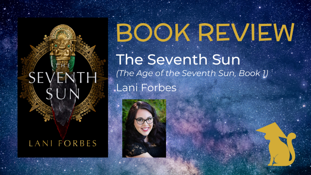 The Seventh Sun by Lani Forbes